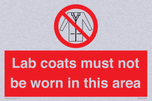 Lab coats must not be worn in this area